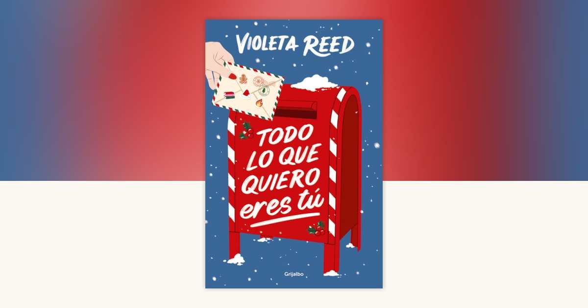 Lecturas Universales Especial navideño: "Todo lo que quiero eres tu" de Violeta Reed