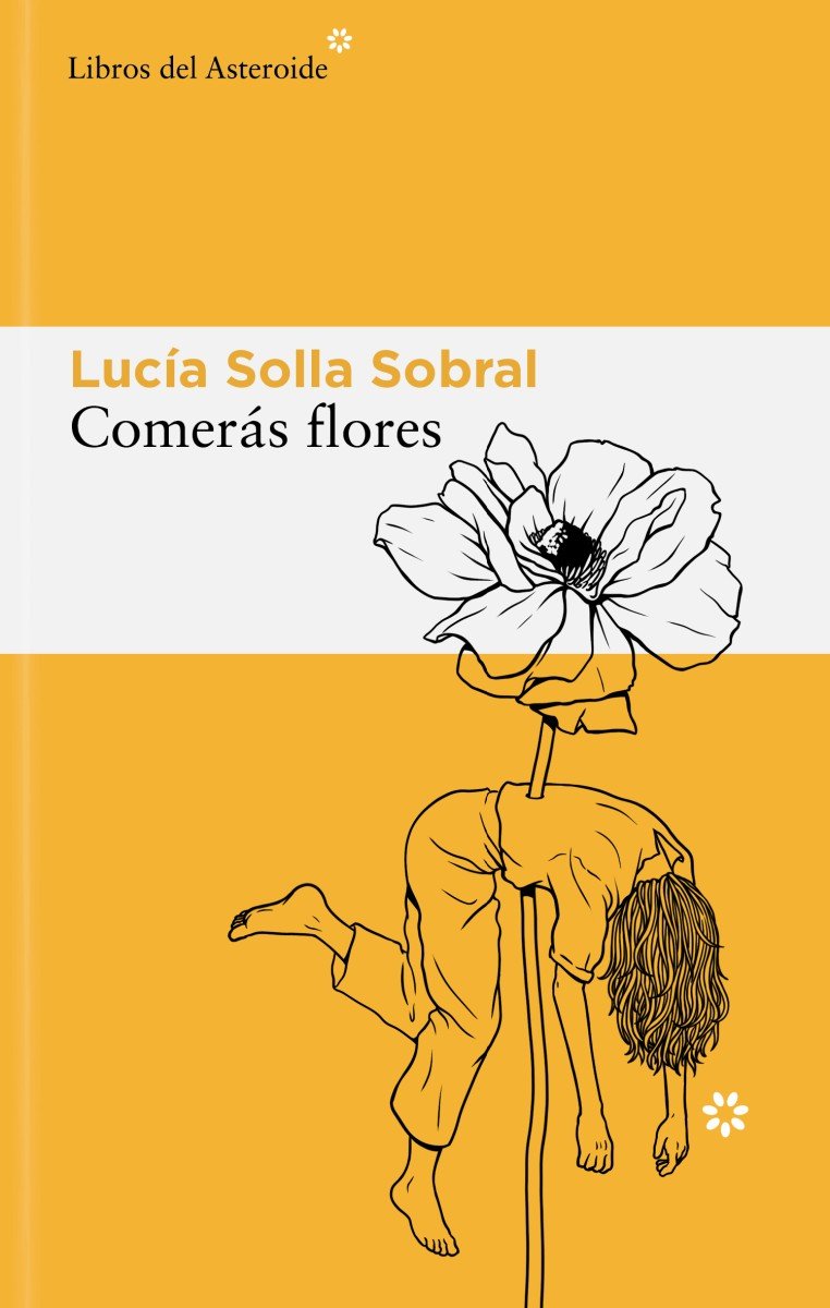 Lecturas universales: «Comerás flores» de Lucía Solla Sobral